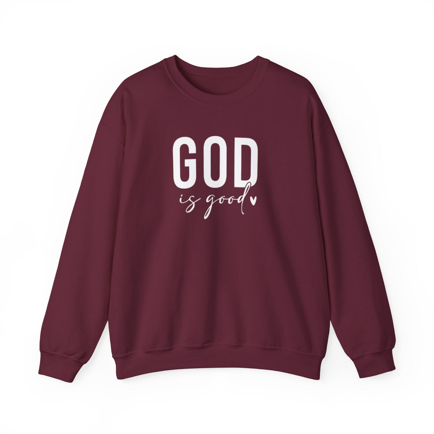 GOD IS GOOD - MEDIUM - HEAVY WEIGHT SWEATSHIRT