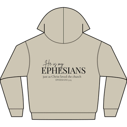 HE IS MY EPHESIANS - PREMIUM HEAVY-WEIGHT HOODIE
