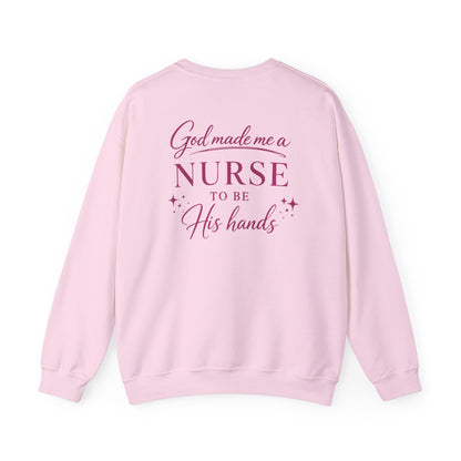 GOD MADE ME A NURSE - MEDIUM-HEAVY WEIGHT SWEATSHIRT