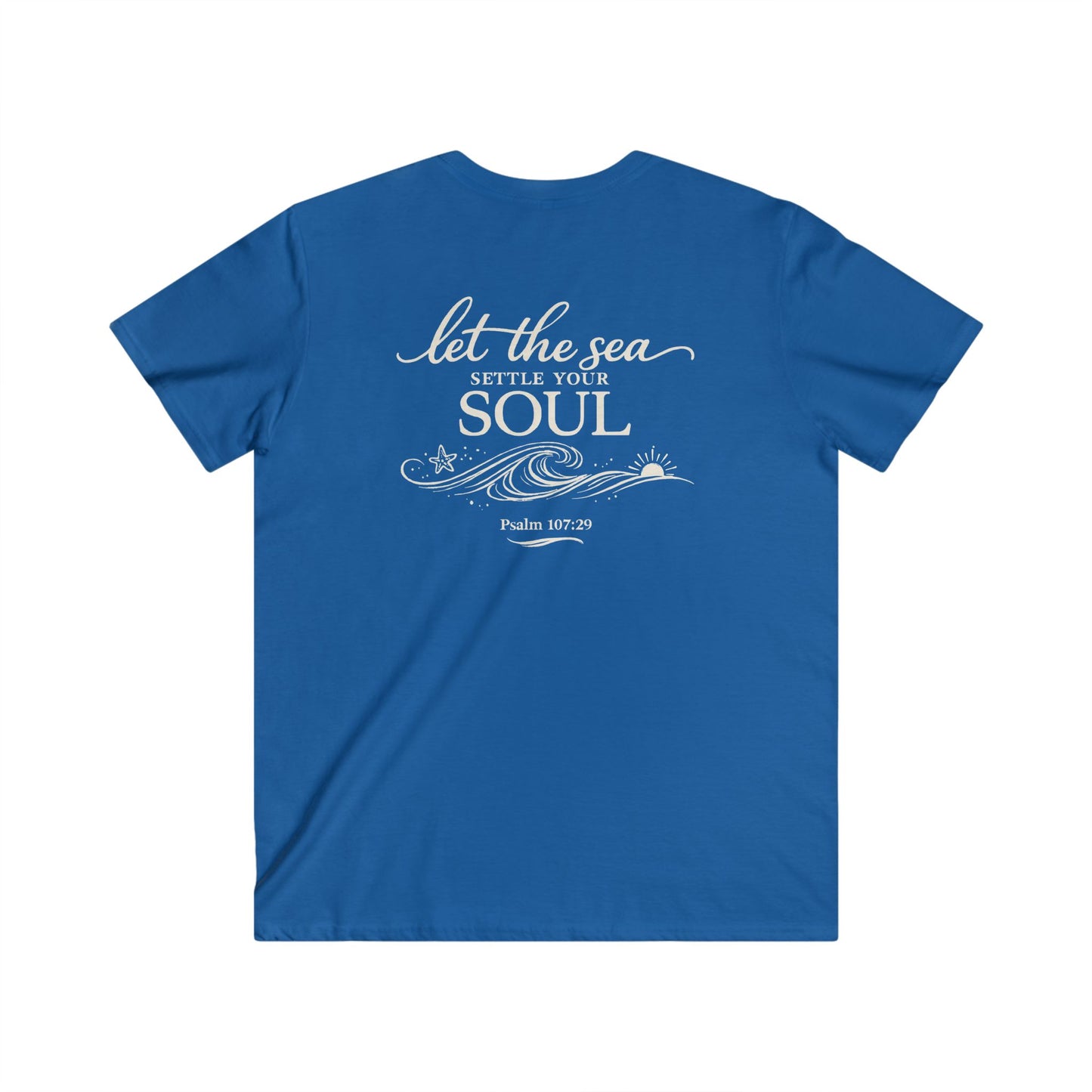 LET THE SEA SETTLE YOUR SOUL - V-NECK PREMIUM T-SHIRT