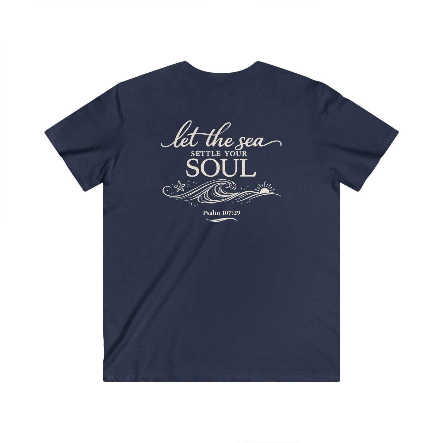 LET THE SEA SETTLE YOUR SOUL - V-NECK PREMIUM T-SHIRT