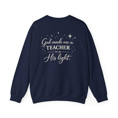 GOD MADE ME A TEACHER - MEDIUM-HEAVY WEIGHT SWEATSHIRT