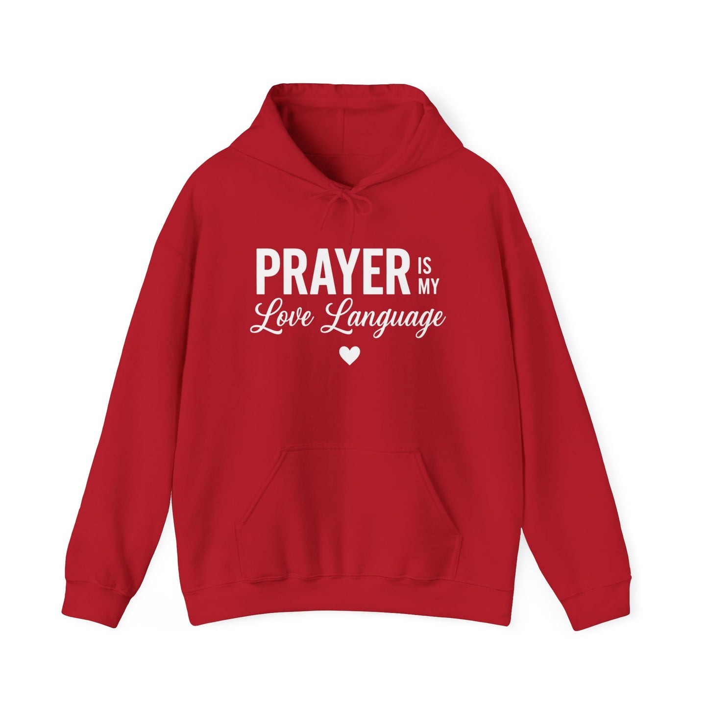 PRAYER IS MY LOVE LANGUAGE - MEDIUM-HEAVEY WEIGHT HOODIE