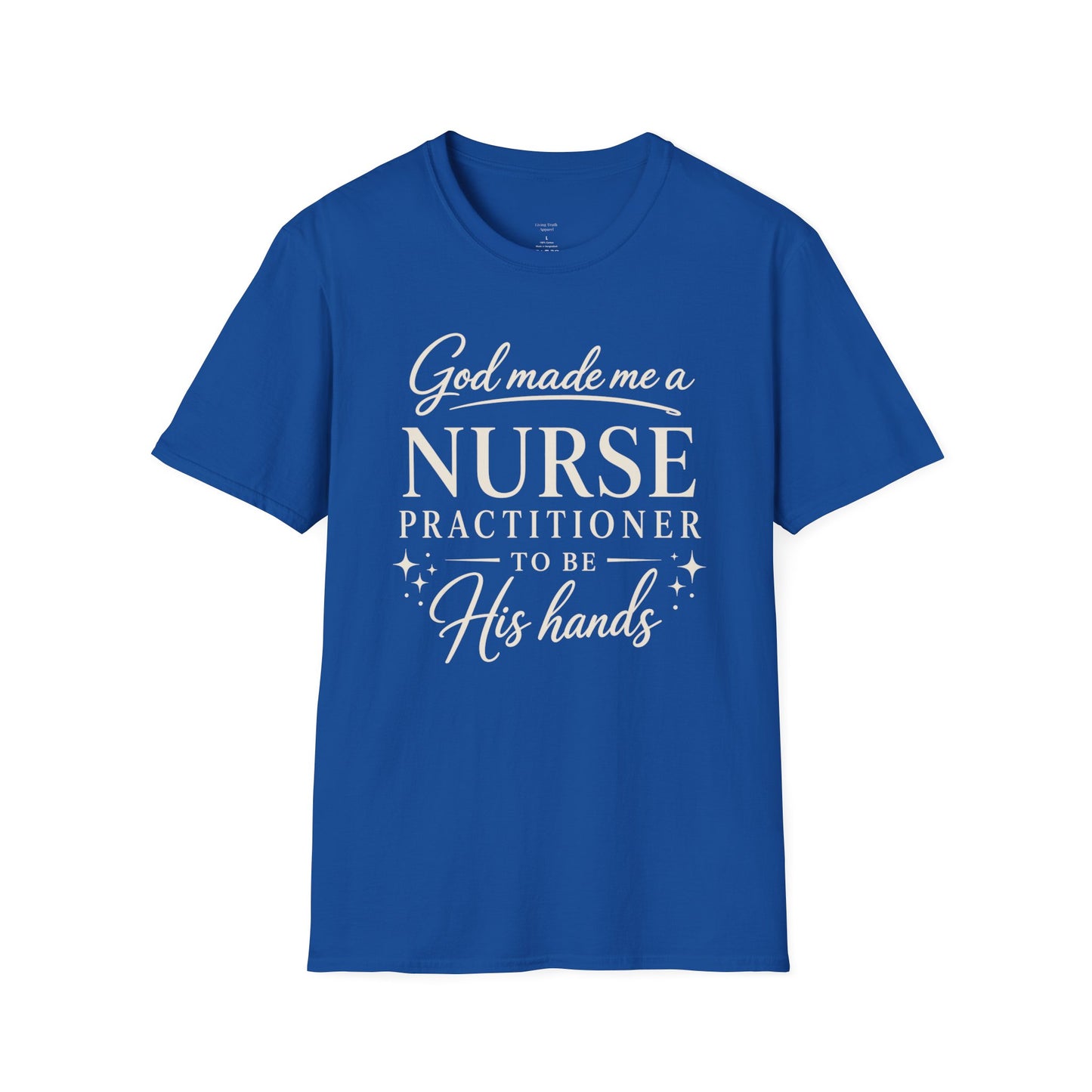 GOD MADE ME A NURSE PRACTITIONER - PREMIUM T-SHIRT