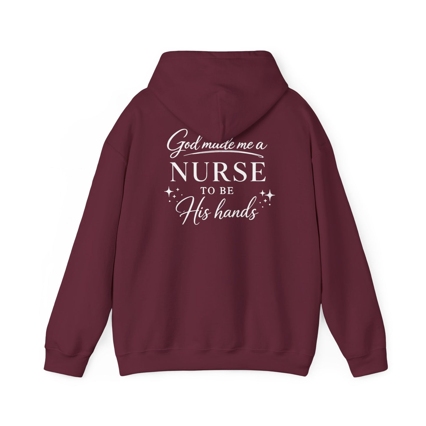 GOD MADE ME A NURSE - MEDIUM-HEAVY WEIGHT HOODIE