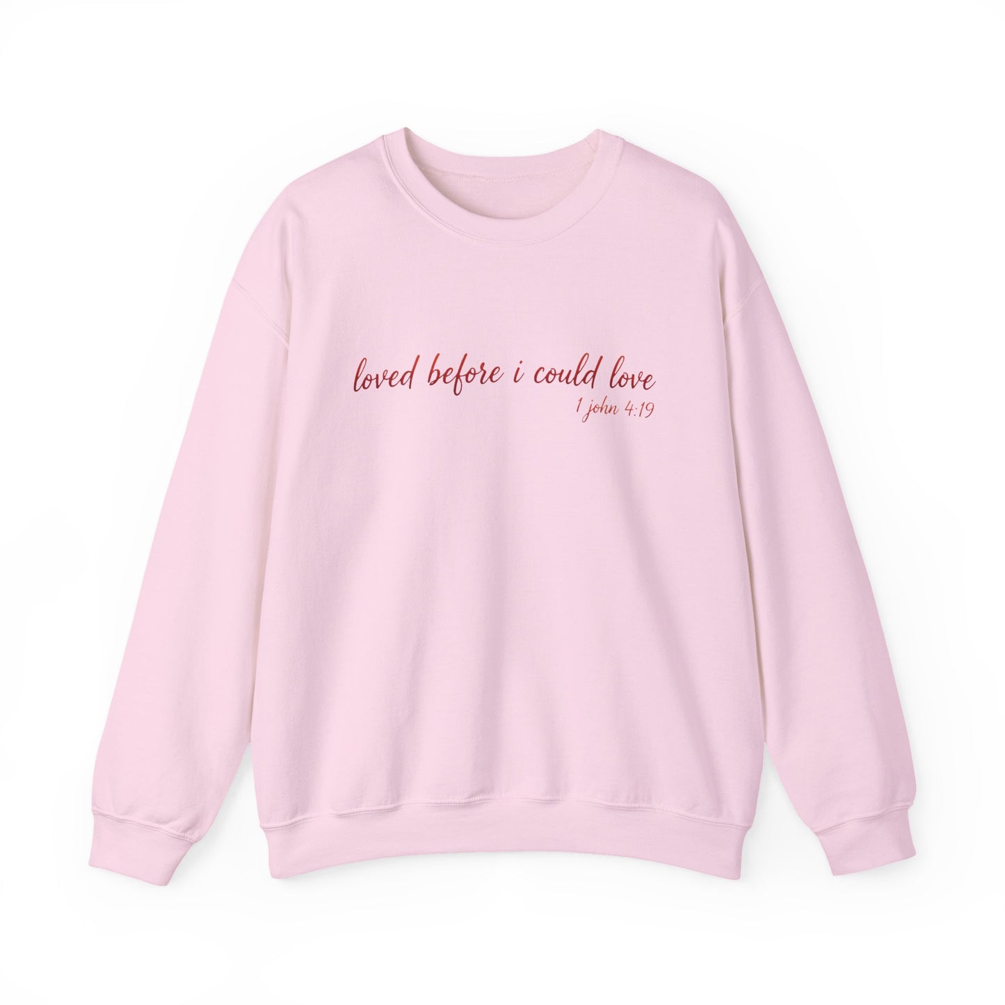 LOVED BEFORE I COULD LOVE - MEDIUM-HEAVY WEIGHT SWEATSHIRT