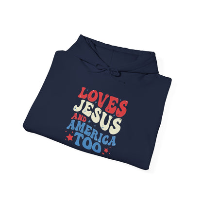 LOVES JESUS AND AMERICA TOO - MEDIUM-HEAVY WEIGHT HOODIE