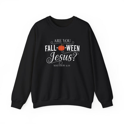 ARE YOU FALLOWEEN JESUS - MEDIUM-HEAVY WEIGHT SWEATSHIRT