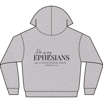 HE IS MY EPHESIANS - PREMIUM HEAVY-WEIGHT HOODIE