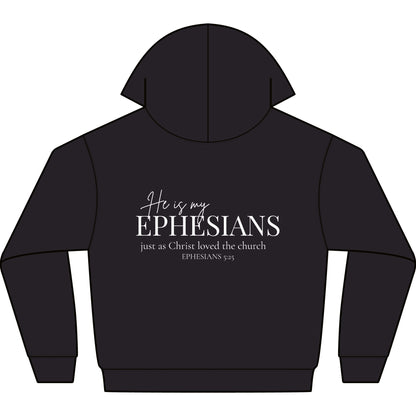 HE IS MY EPHESIANS - PREMIUM HEAVY-WEIGHT HOODIE