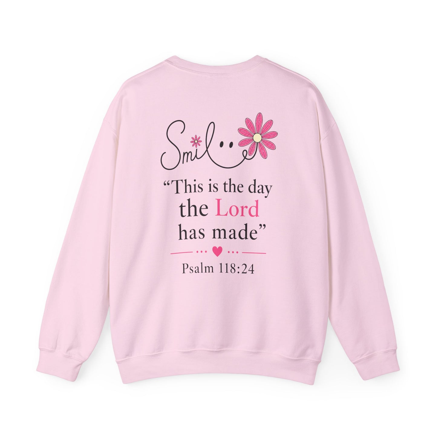 SMILE THIS IS THE DAY THE LORD HAS MADE - MEDIUM-HEAVY WEIGHT SWEATSHIRT