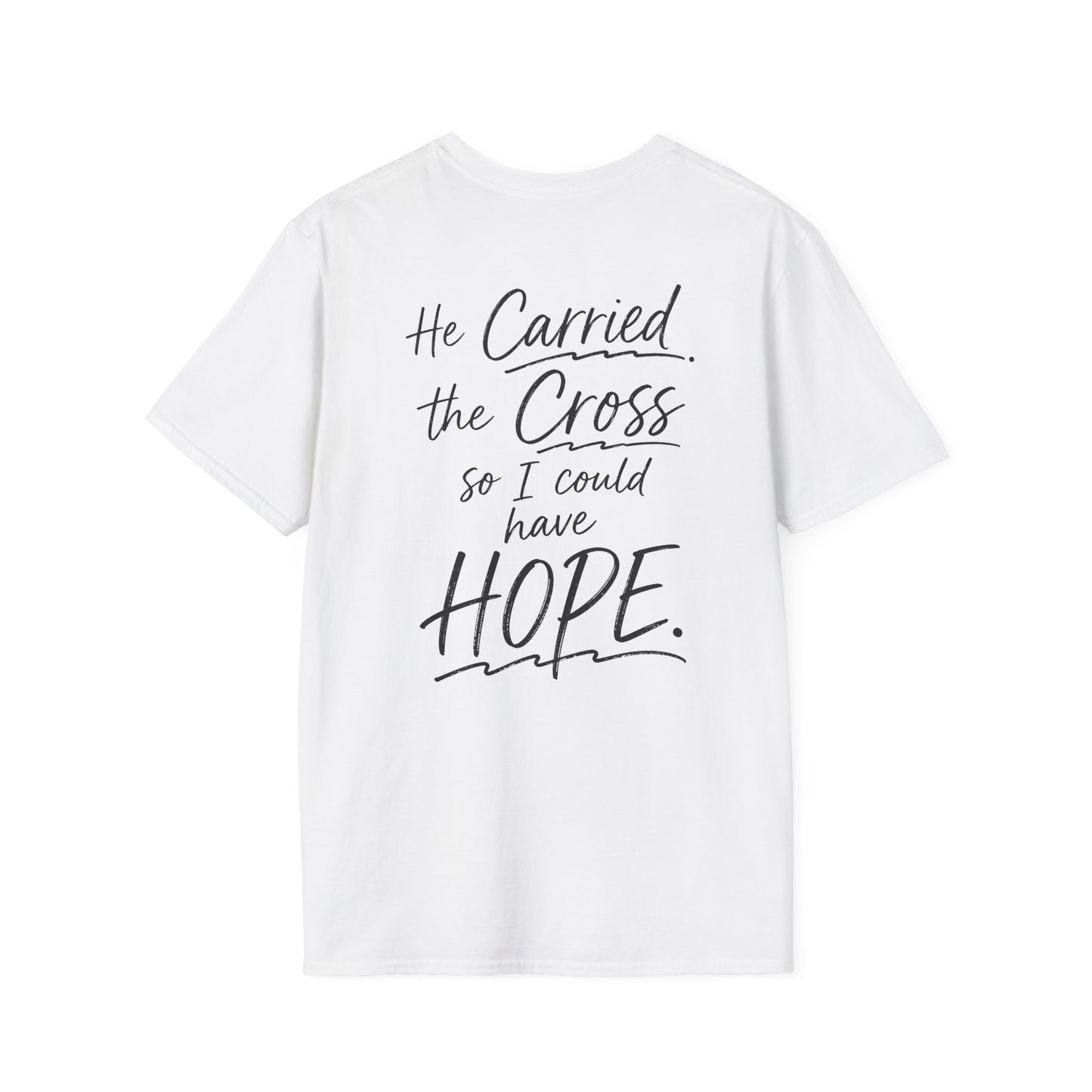 HE CARRIED THE CROSS SO I COULD HAVE HOPE - PREMIUM T-SHIRT