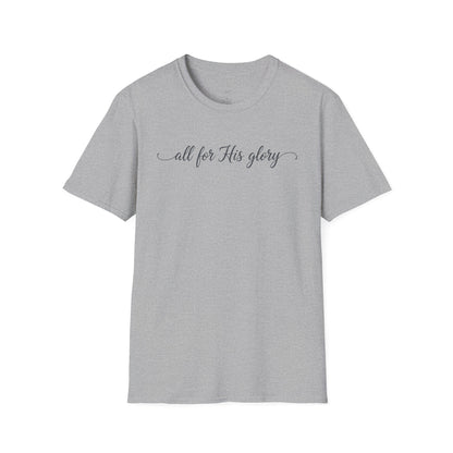 ALL FOR HIS GLORY - PREMIUM T-SHIRT