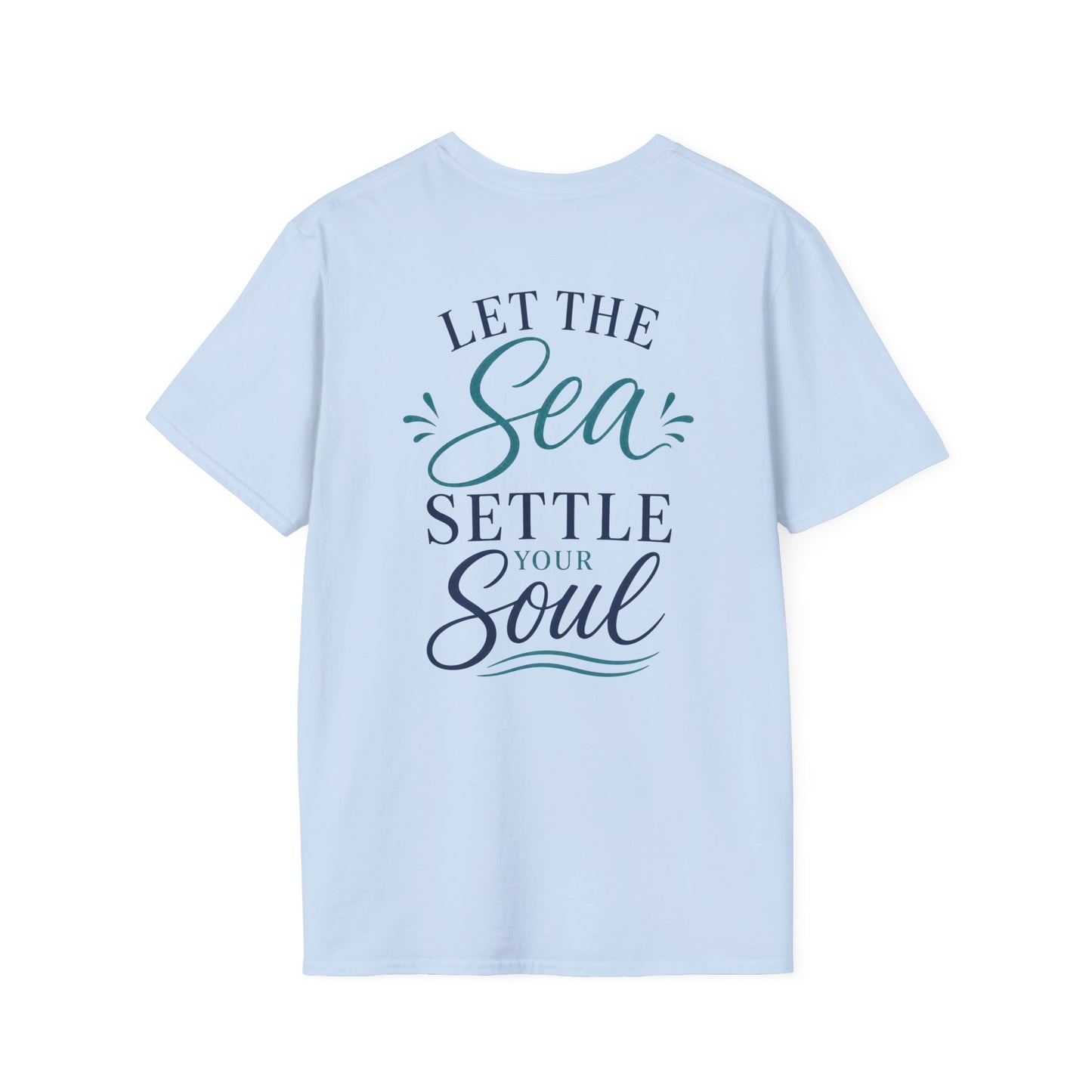 LET THE SEA SETTLE YOUR SOUL - PREMIUM T-SHIRT