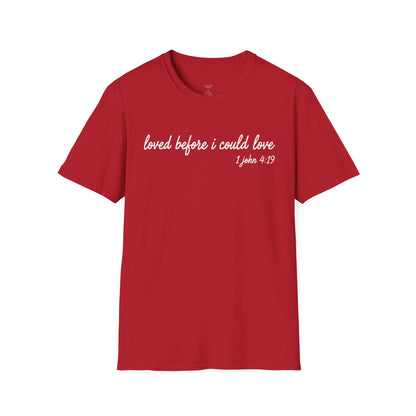 LOVED BEFORE I COULD LOVE - PREMIUM T-SHIRT