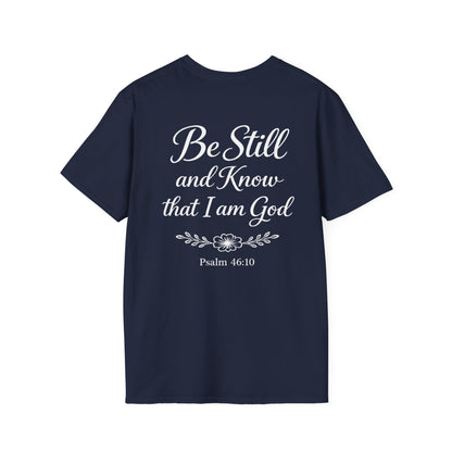 BE STILL AND KNOW - PREMIUM T-SHIRT