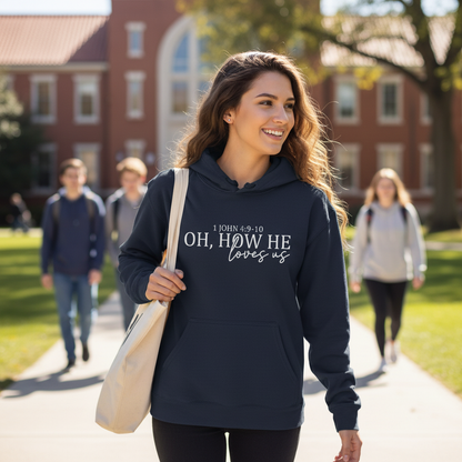 OH, HOW HE LOVES US - MEDIUM-HEAVY WEIGHT HOODIE