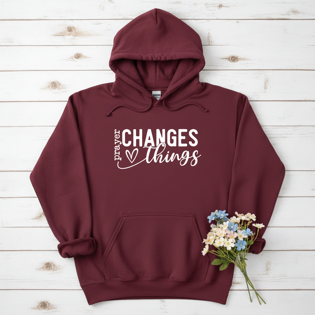 PRAYER CHANGES THINGS - MEDIUM - HEAVY WEIGHT HOODIE