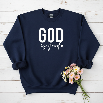 GOD IS GOOD - MEDIUM - HEAVY WEIGHT SWEATSHIRT