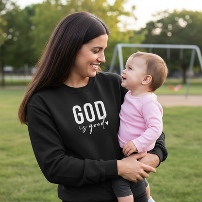 GOD IS GOOD - MEDIUM - HEAVY WEIGHT SWEATSHIRT
