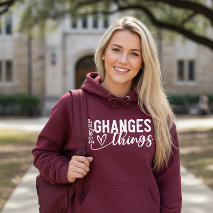 PRAYER CHANGES THINGS - MEDIUM - HEAVY WEIGHT HOODIE