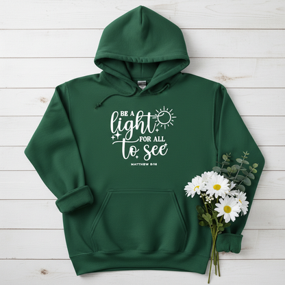 BE A LIGHT - MEDIUM-HEAVY WEIGHT HOODIE