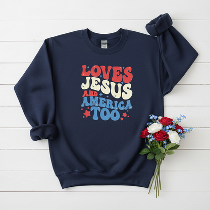 LOVES JESUS AND AMERICA TOO  MEDIUIM-HEAVY WEIGHT SWEATSHIRT