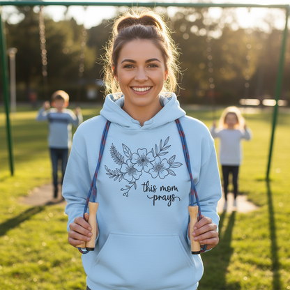 THIS MOM PRAYS - MEDIUM-HEAVY WEIGHT HOODIE