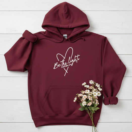 BE THE LIGHT - MEDIUM-HEAVY WEIGHT HOODIE