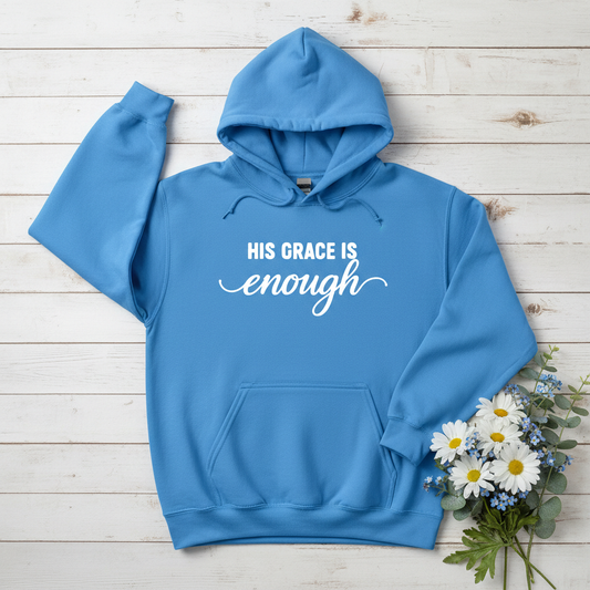 HIS GRACE IS ENOUGH - MEDIUM-HEAVY WEIGHT HOODIE