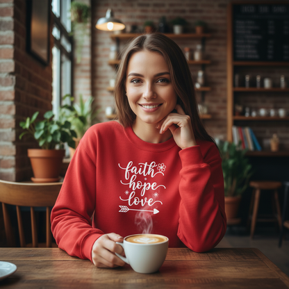 FAITH HOPE LOVE - MEDIUM-HEAVY WEIGHT SWEATSHIRT