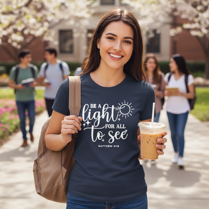 BE A LIGHT FOR ALL TO SEE - PREMIUM T-SHIRT