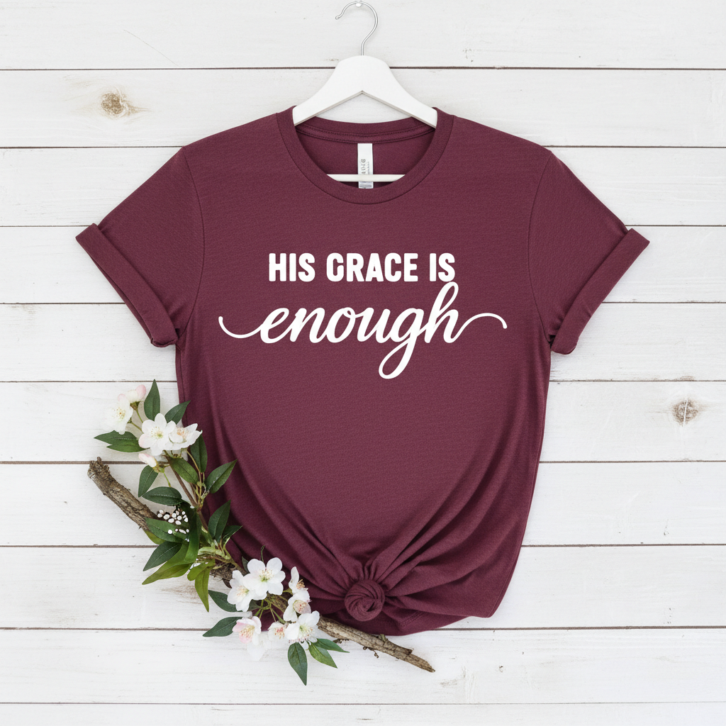 HIS GRACE IS ENOUGH - PREMIUM T-SHIRT