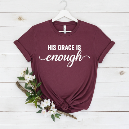 HIS GRACE IS ENOUGH - PREMIUM T-SHIRT