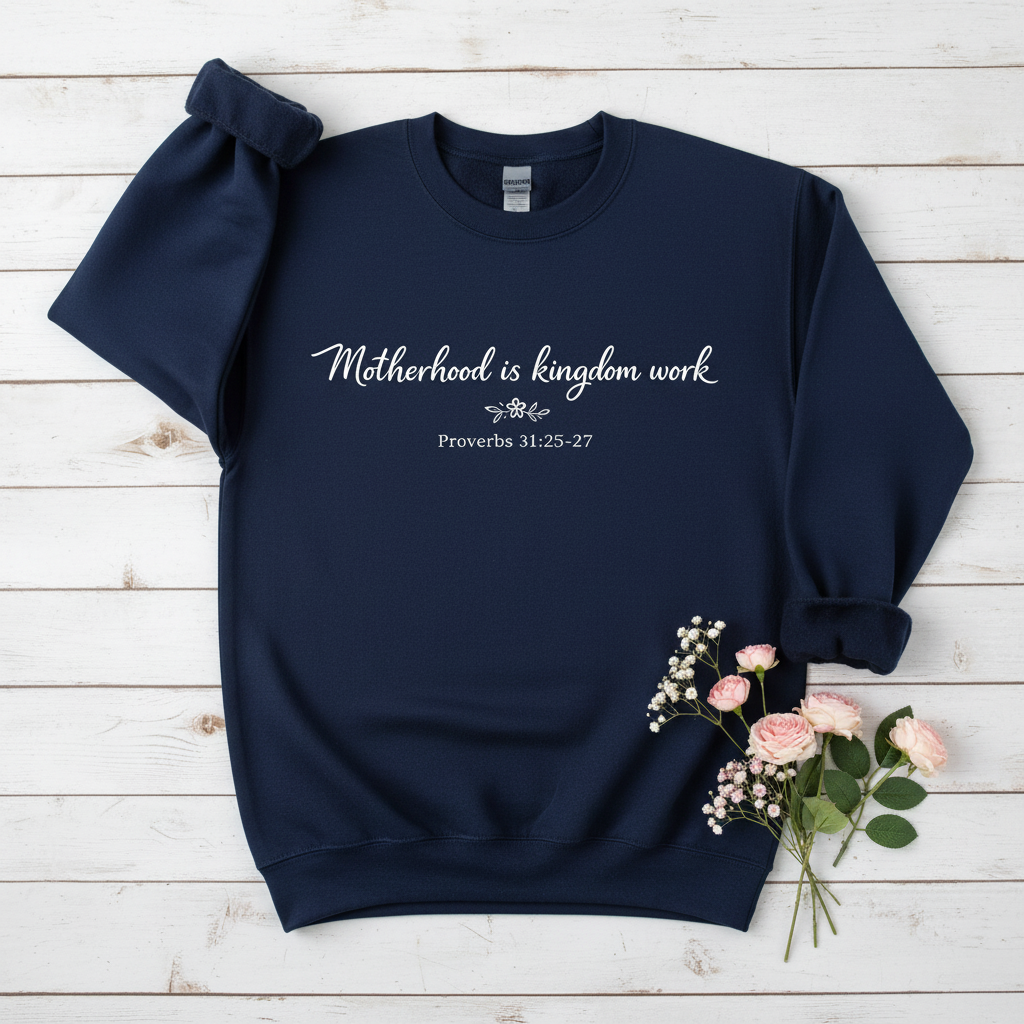 MOTHERHOOD IS KINGDOM WORK - MEDIUM-HEAVY WEIGHT SWEATSHIRT