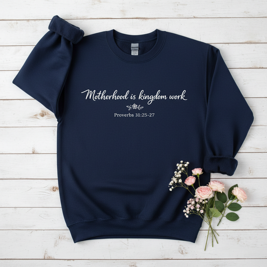 MOTHERHOOD IS KINGDOM WORK - MEDIUM-HEAVY WEIGHT SWEATSHIRT