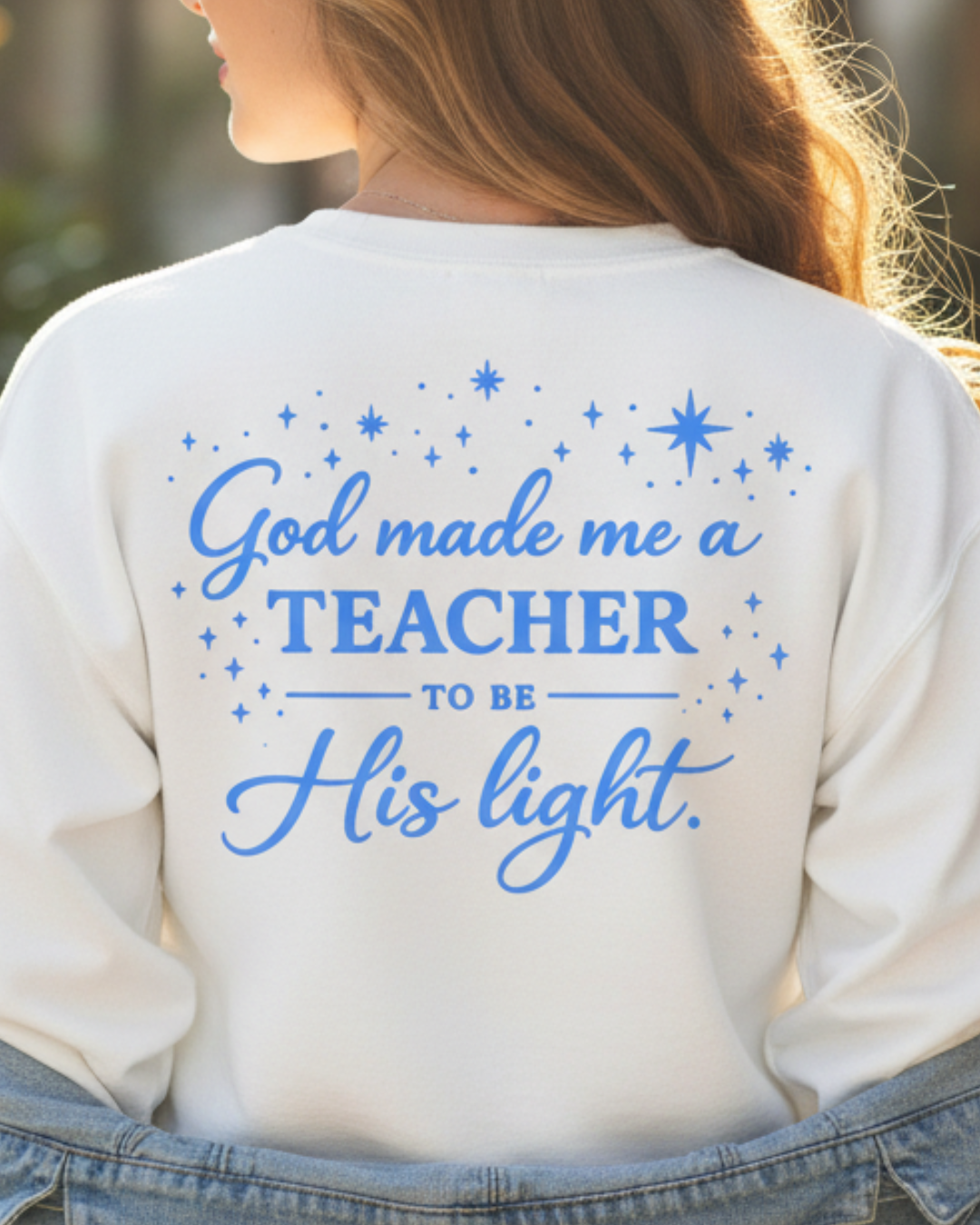 GOD MADE ME A TEACHER - MEDIUM-HEAVY WEIGHT SWEATSHIRT