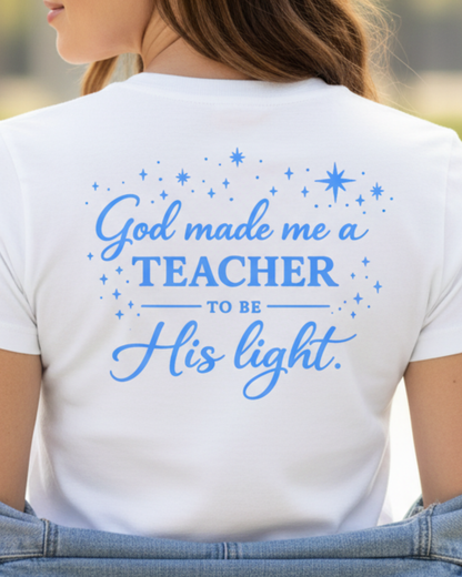 GOD MADE ME A TEACHER - PREMIUM T-SHIRT