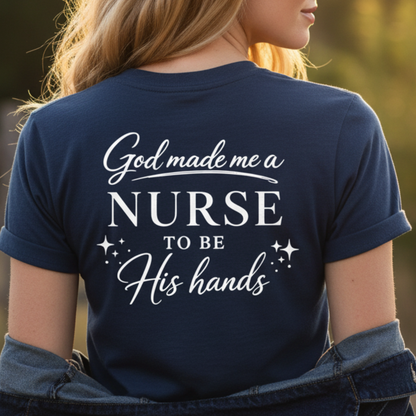 GOD MADE ME A NURSE - PREMIUM T-SHIRT