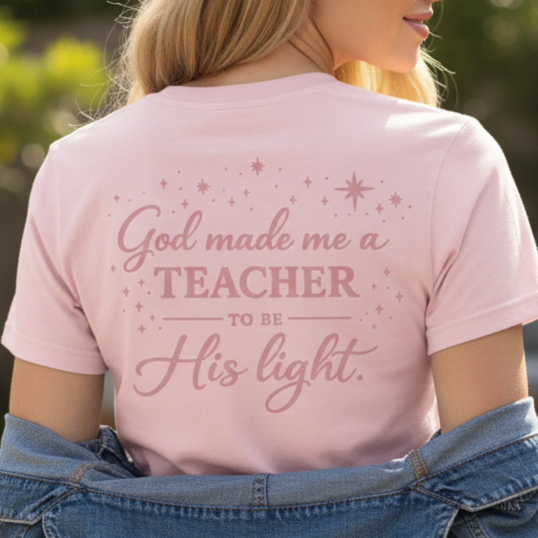 GOD MADE ME A TEACHER 2 - PREMIUM T-SHIRT