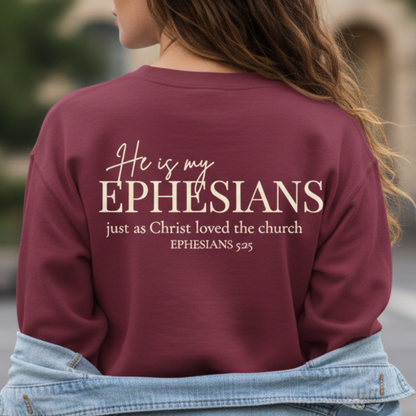 HE IS MY EPHESIANS - MEDIUM-HEAVY WEIGHT SWEATSHIRT