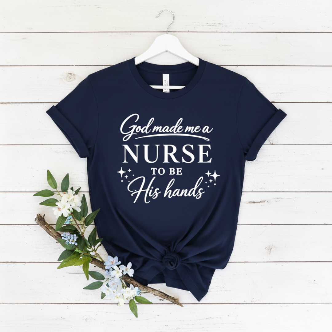 GOD MADE ME A NURSE - PREMIUM T-SHIRT
