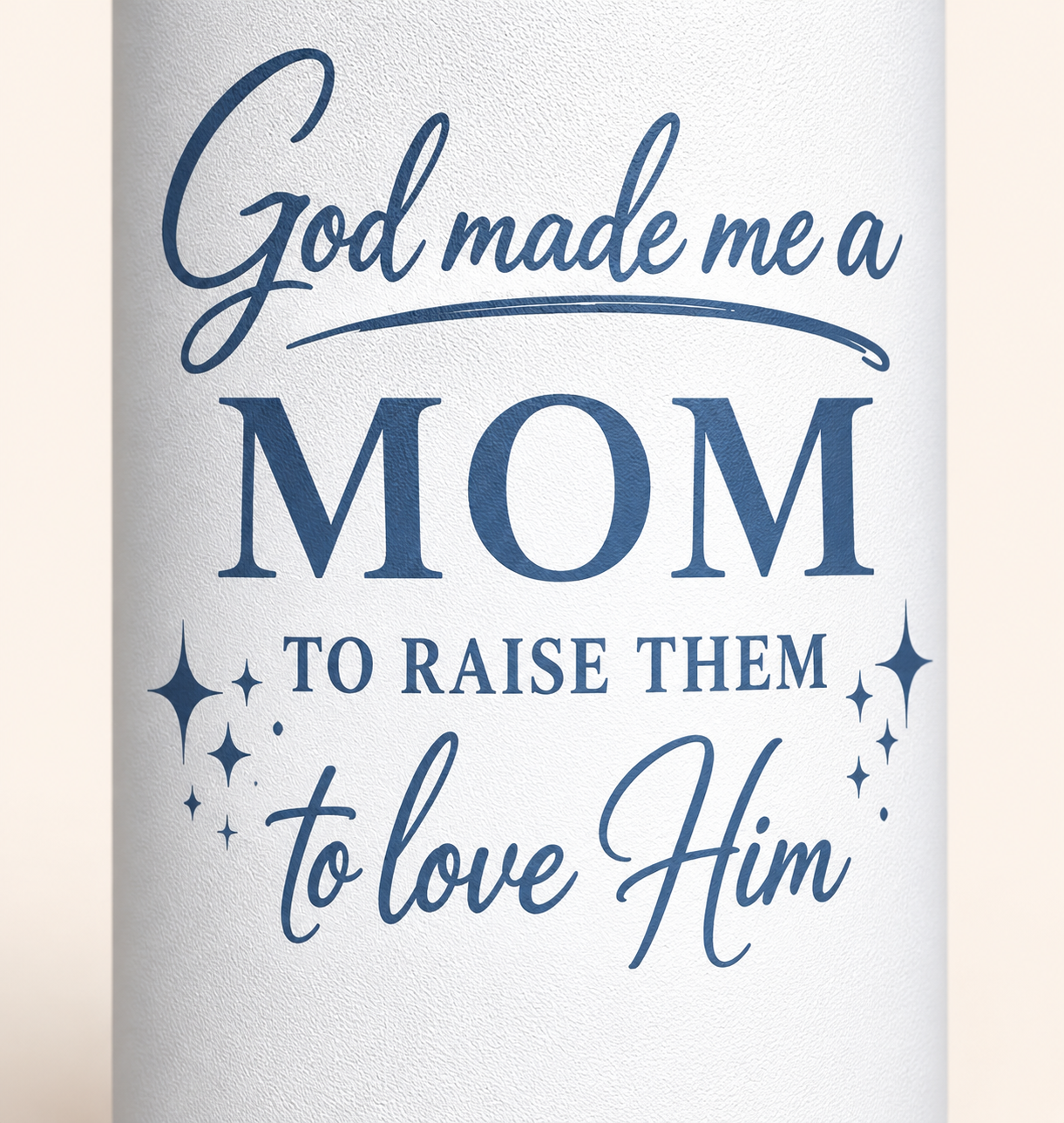 GOD MADE ME A MOM TO RAISE THEM -32oz Water Bottle