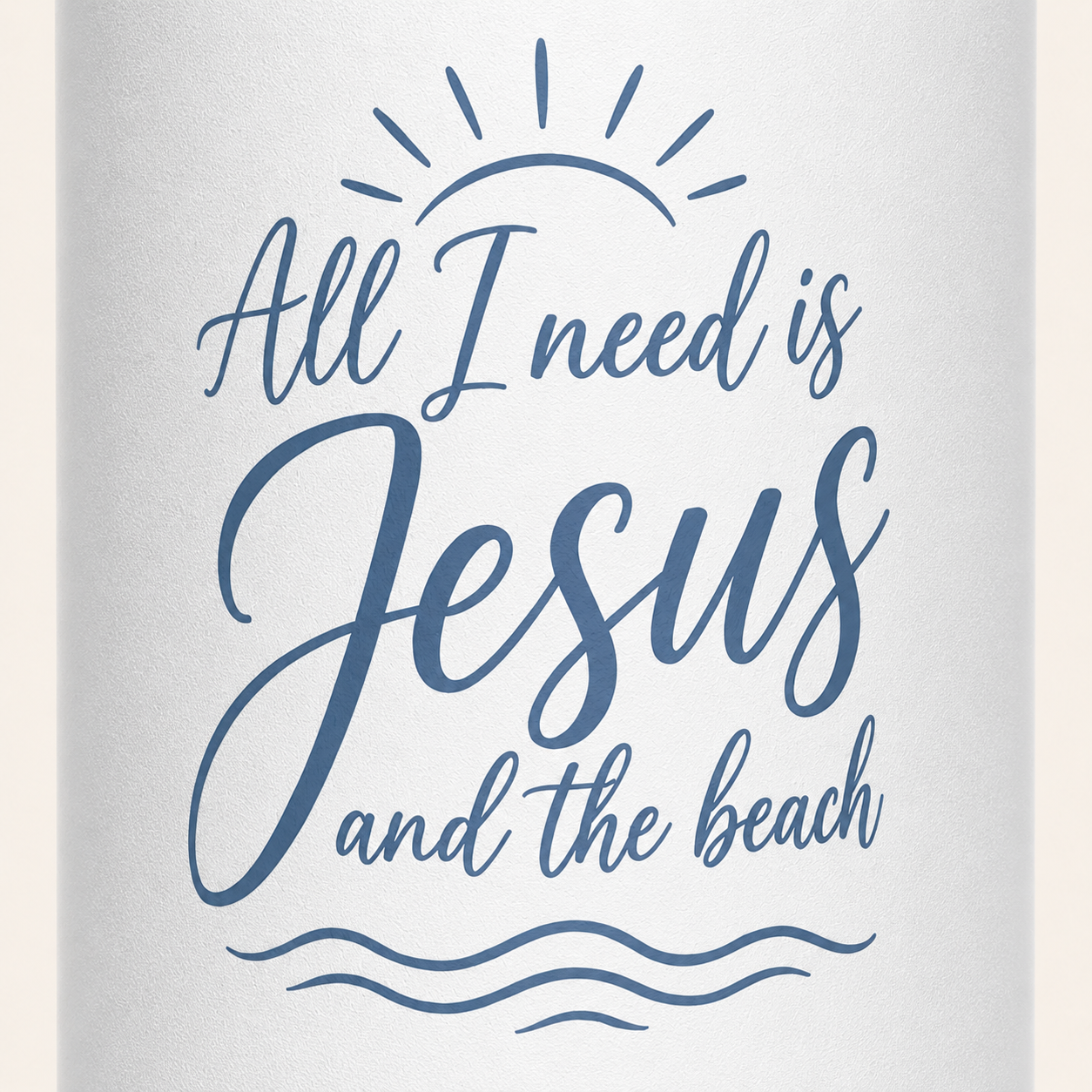ALL I NEED IS JESUS AND THE BEACH - 18oz WATER BOTTLE