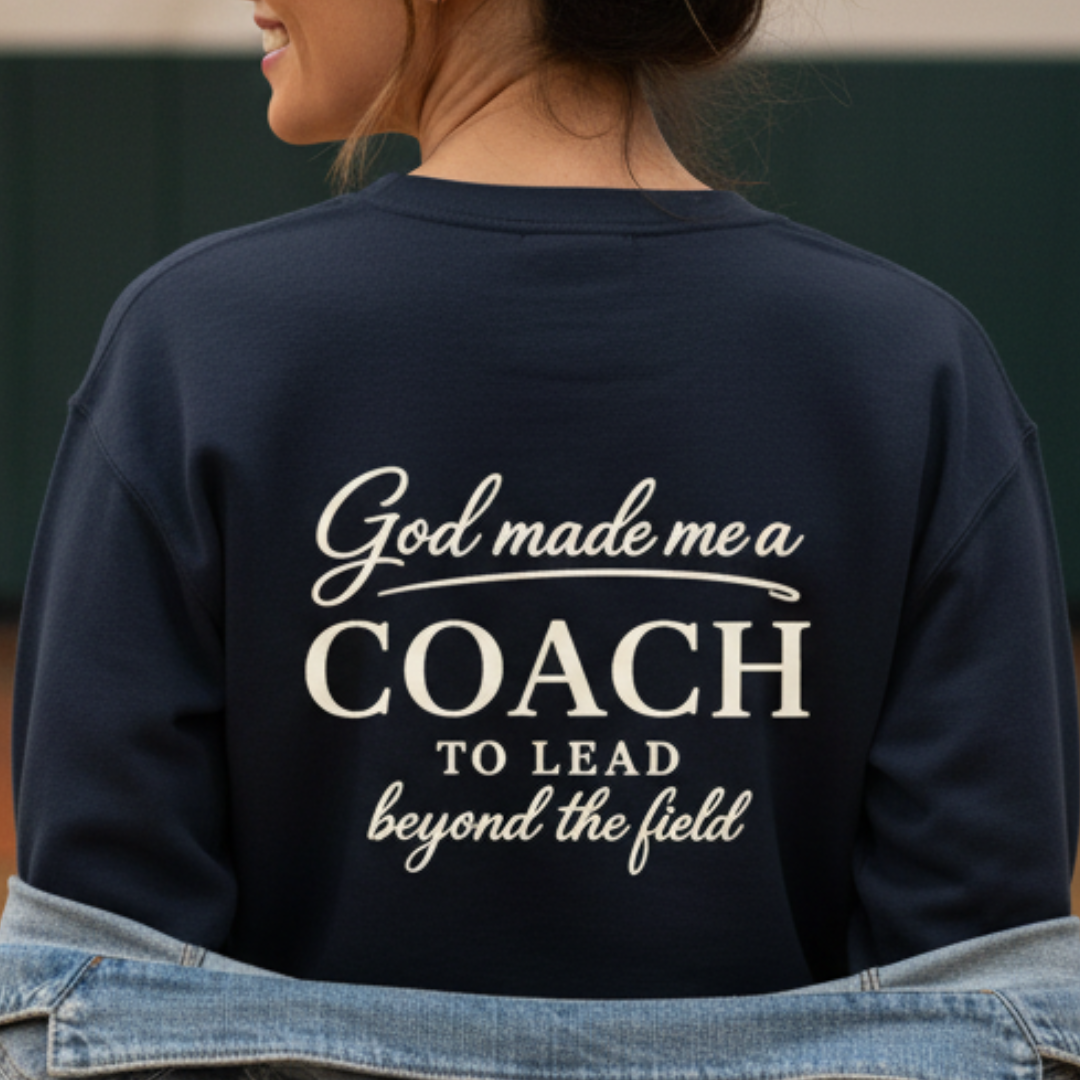 GOD MADE ME A COACH/FIELD - MEDIUM-HEAVY WEIGHT SWEATSHIRT