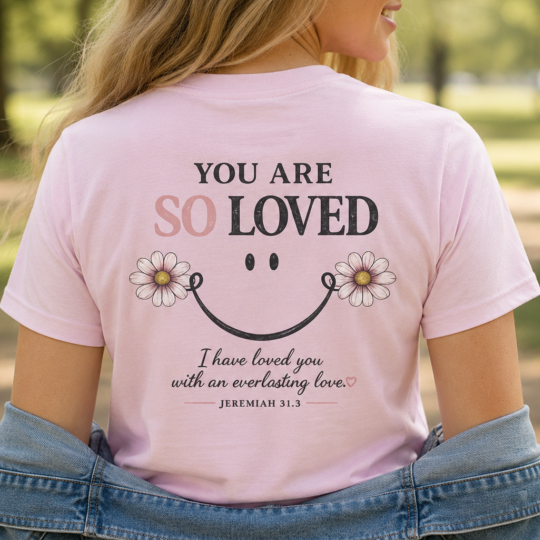 YOU ARE SO LOVED - PREMIUM T-SHIRT