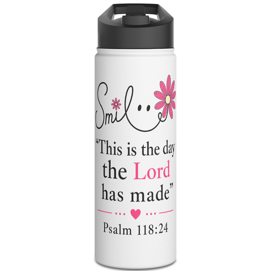 SMILE THIS IS THE DAY THE LORD HAS MADE - 18oz WATER BOTTLE
