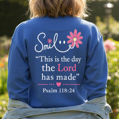 SMILE THIS IS THE DAY THE LORD HAS MADE - MEDIUM-HEAVY WEIGHT SWEATSHIRT