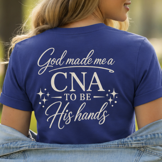 GOD MADE ME A CNA - PREMIUM T-SHIRT