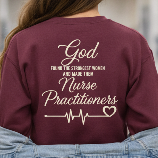 GOD FOUND/NURSE PRACTITIONERS - MEDIUM-HEAVY WEIGHT SWEATSHIRT
